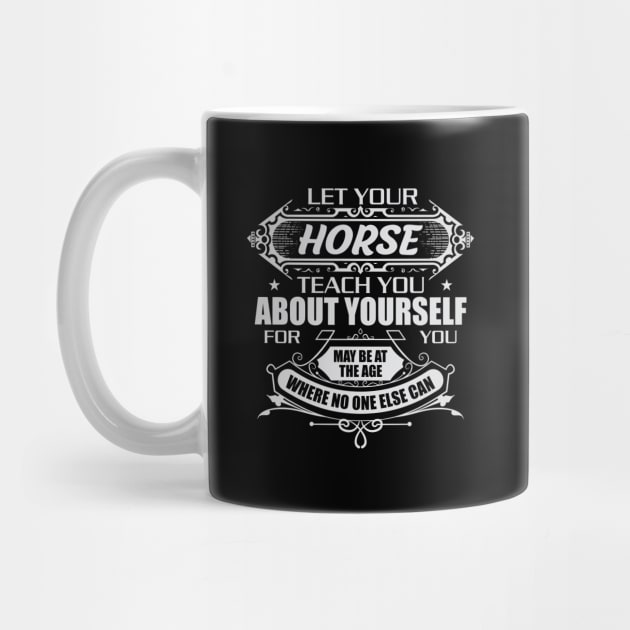 Let your horse teach you about yourself for you may be at the age where no one else can by JJDESIGN520